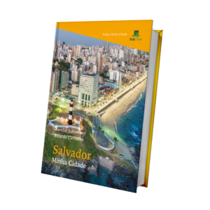 SALVADOR, MINHA CIDADE